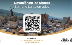 Jujuy y sus propuestas por Semana Santa .