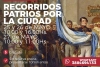 Del jueves 25 al s&aacute;bado 27 de mayo &ldquo;Recorridos patrios por la ciudad&rdquo;
