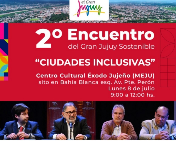 Encuentro del Gran Jujuy Sostenible: &ldquo;Ciudades Inclusivas"