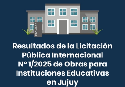 Resultados de Licitaci&oacute;n P&uacute;blica Internacional N&deg;1/2025 de Obras para Instituciones Educativas