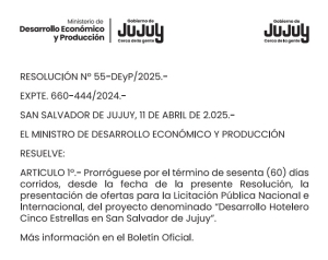 Pr&oacute;rroga del plazo de presentaci&oacute;n de ofertas para la licitaci&oacute;n del Desarrollo Hotelero Cinco Estrellas en San Salvador de Jujuy