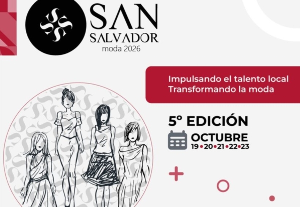 San Salvador Moda 2026: este viernes se realizar&aacute; el gran desfile