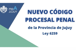 Nuevo C&oacute;digo Procesal Penal de la Provincia de Jujuy- Ley 6259