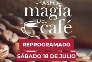 Se reprograma el Paseo “La Magia del Café”